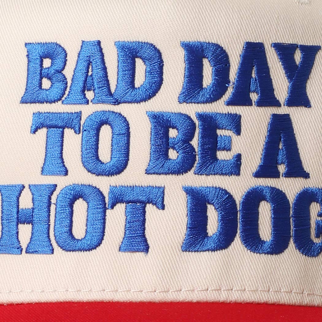 Bad Day to Be a Hot Dog Embroidered Hat