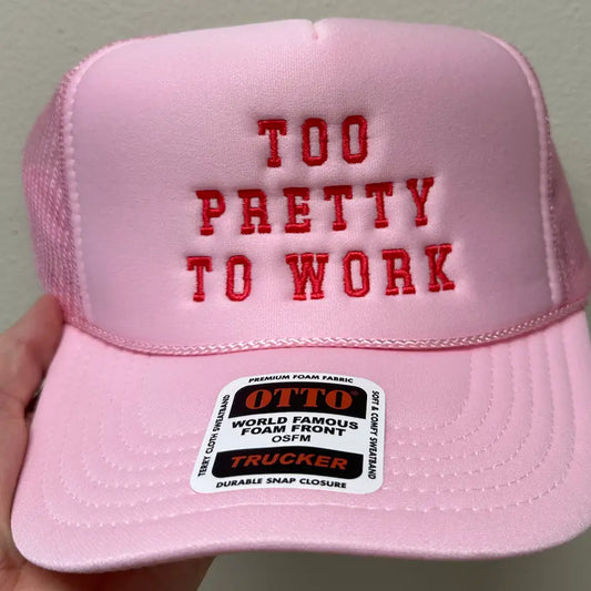 Too Pretty To Work Trucker