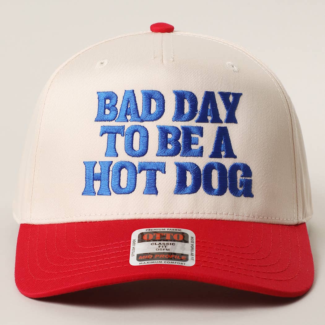 Bad Day to Be a Hot Dog Embroidered Hat