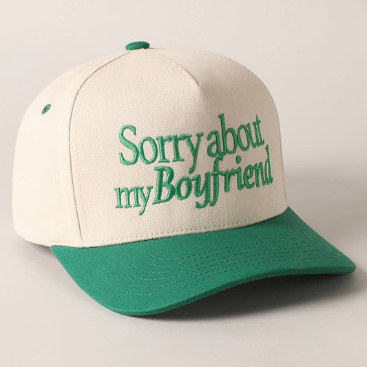 Sorry About My Boyfriend Trucker Hat