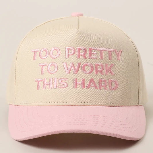 Too Pretty To Work This Hard