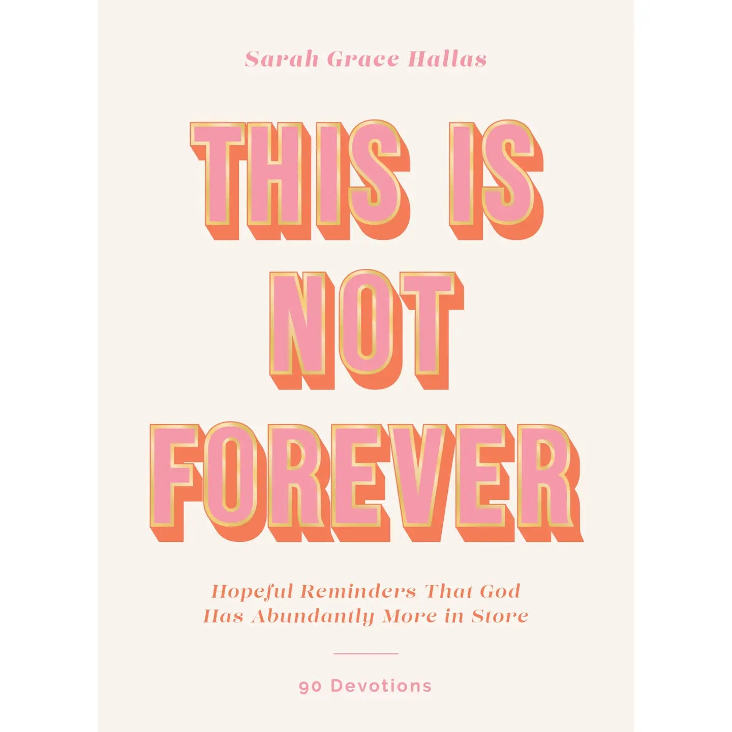 This Is Not Forever Devotional Book
