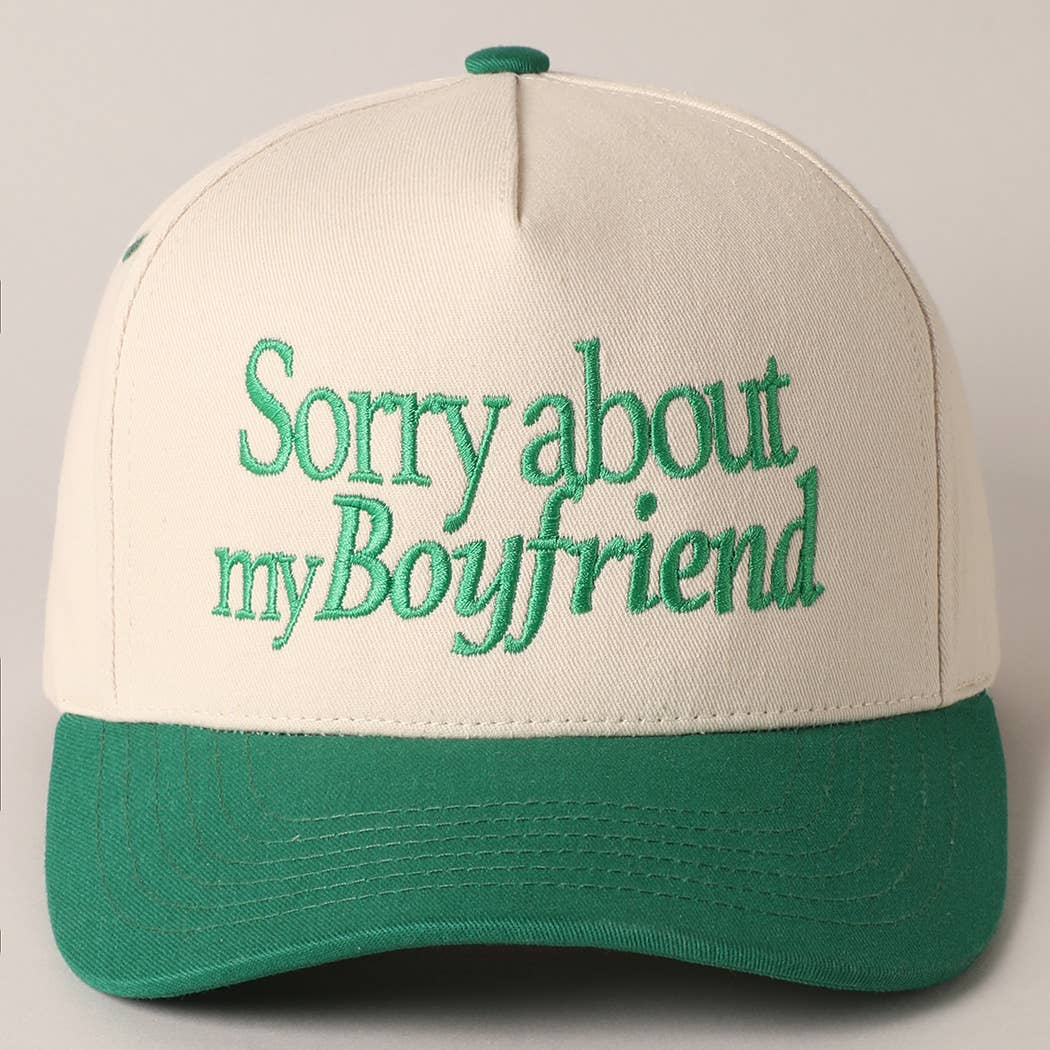 Sorry About My Boyfriend Trucker Hat