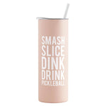 Skinny Tumbler